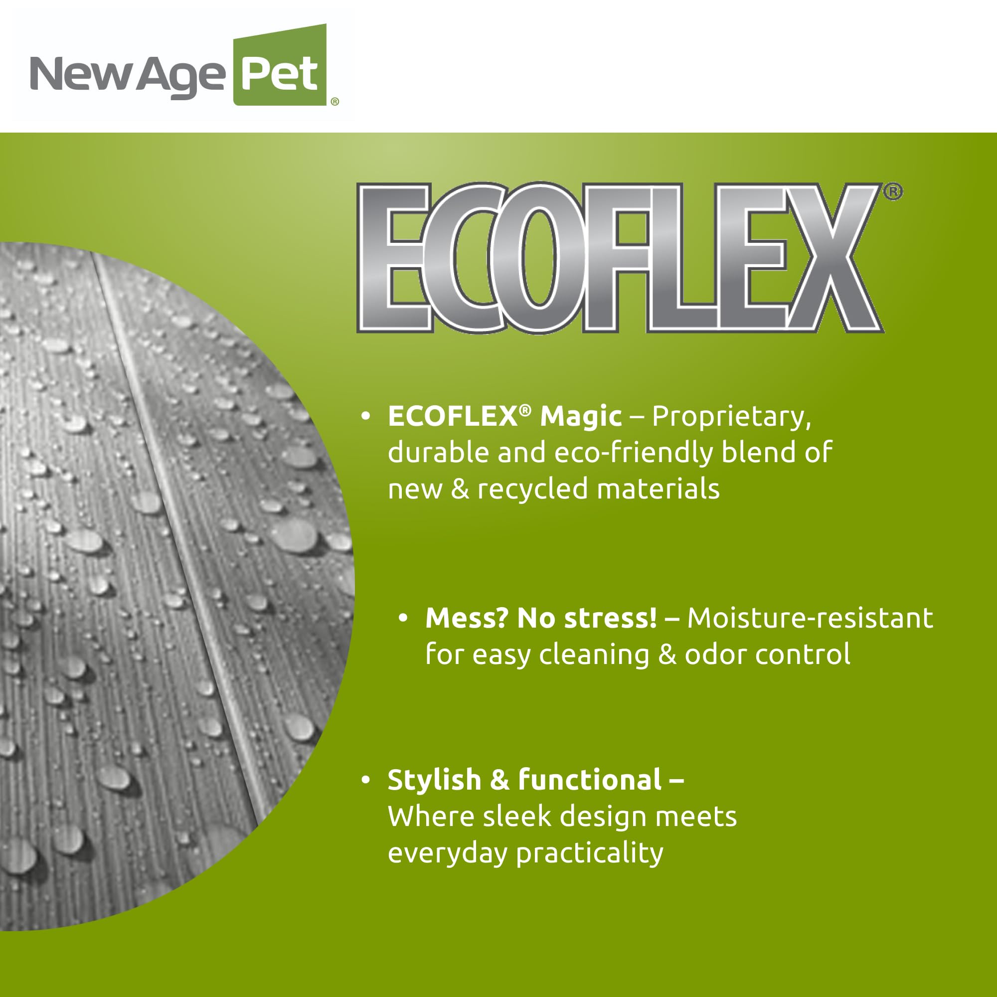 New Age Pet ECOFLEX Mojave Stacker, montaje sin herramientas en minutos.