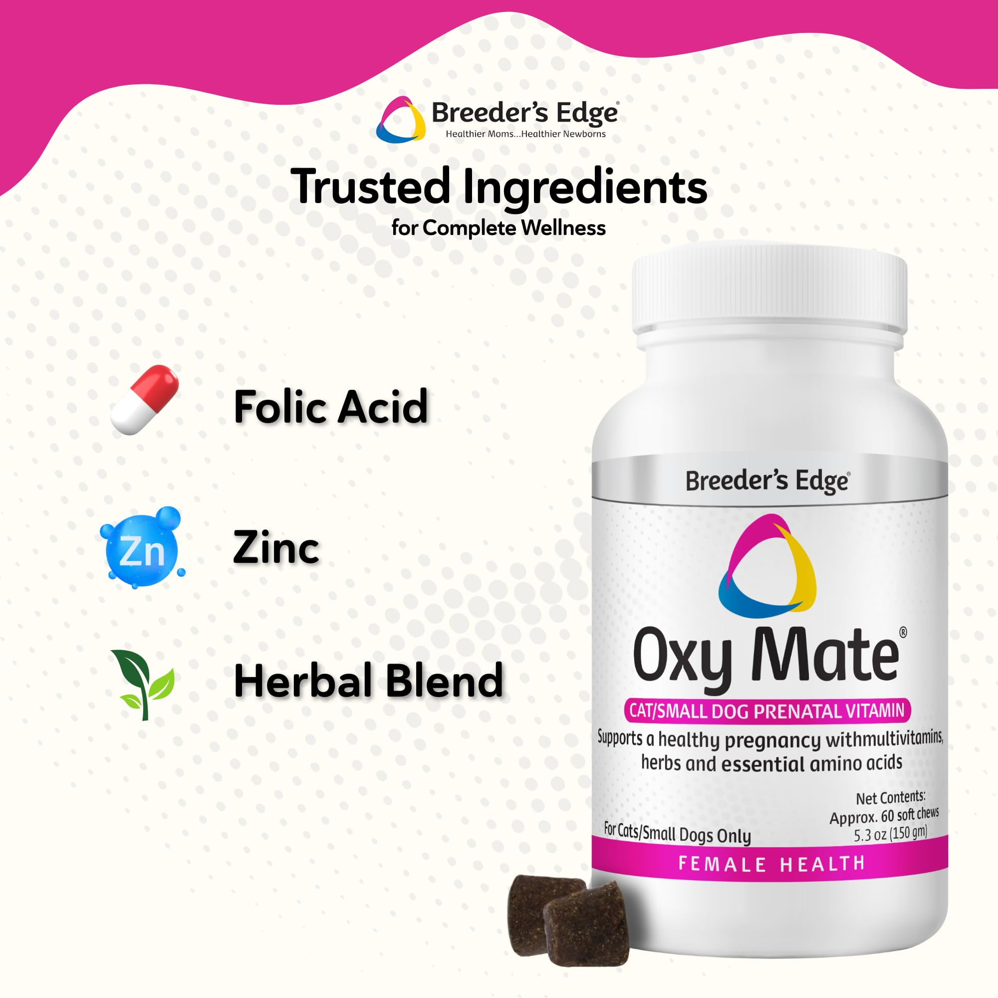 Mascota disfruta la dosis prenatal de Oxy Mate durante el embarazo.