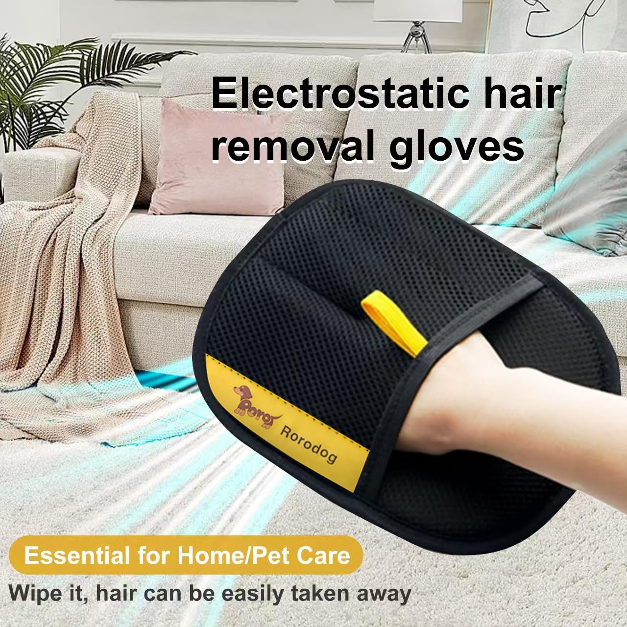 Tecnología electrostática de Rorodog levanta pelo y polvo con suaves movimientos.